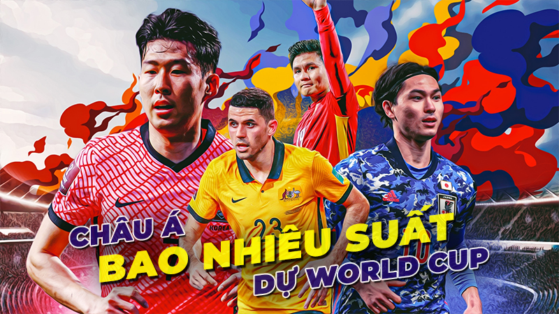 chau-a-co-bao-nhieu-suat-du-world-cup-2022