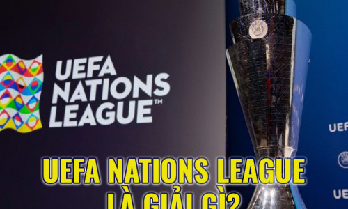 Giải bóng đá UEFA Nations League là gì? Đại chiến giữa các ông lớn châu Âu